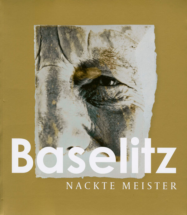 Georg Baselitz – Nackte Meister
