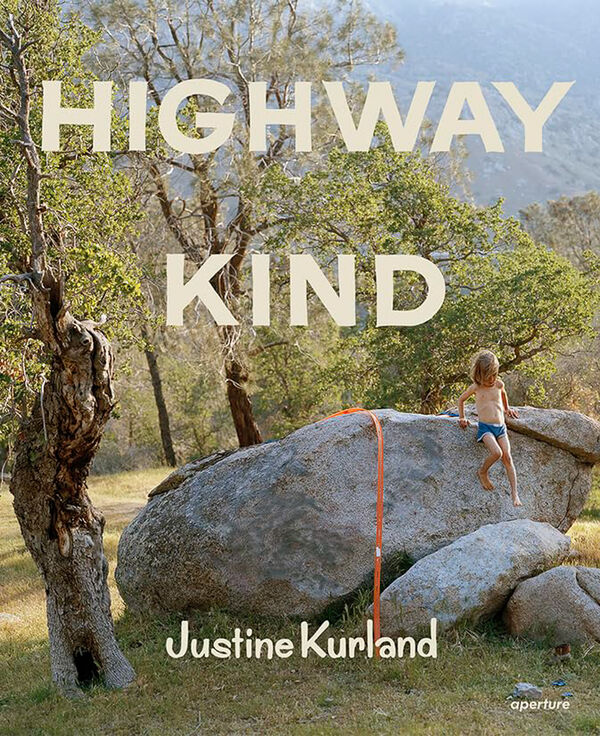 Justine Kurland – Highway Kind